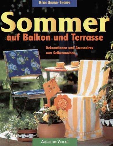 Sommer auf Balkon und Terrasse