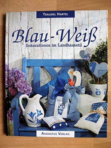 Stock image for blau-wei. dekorationen im landhausstil for sale by alt-saarbrcker antiquariat g.w.melling