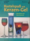 Bastelspaß mit Kerzen-Gel