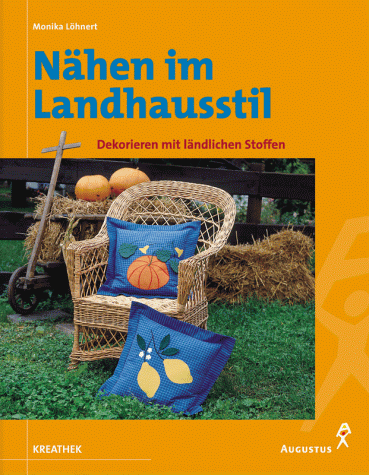 Stock image for Nähen im Landhausstil. Einfache Ideen für drinnen und drau en. for sale by ThriftBooks-Dallas