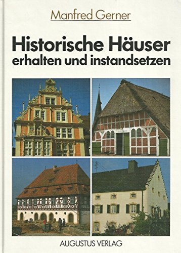 Historische Häuser erhalten und instandsetzen.