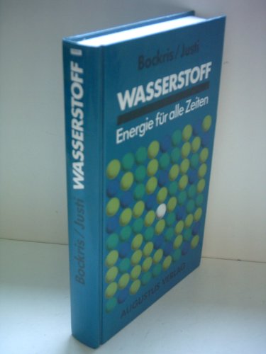 Stock image for Wasserstoff - Energie fr alle Zeiten. Konzept einer Sonnen-Wasserstoff-Wirtschaft for sale by medimops