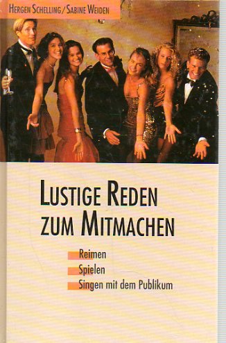 Beispielbild fr Lustige Reden zum Mitmachen. Reimen, Singen, Spielen mit dem Publikum zum Verkauf von Leserstrahl  (Preise inkl. MwSt.)