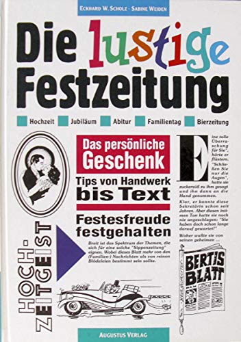 Die lustige Festzeitung - Hochzeit, Jubiläum, Abitur, Familientreffen, Bierzeitung.