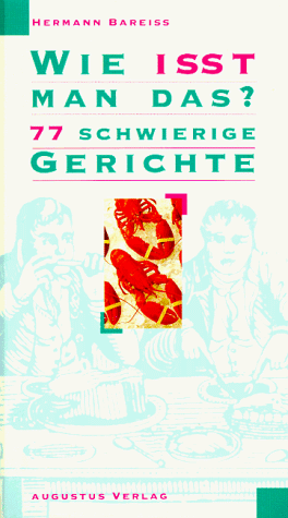 Imagen de archivo de Wie it man das? 77 schwierige Gerichte a la venta por Die Buchgeister