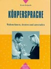 Imagen de archivo de Krpersprache Wahrnehmen, deuten und anwenden a la venta por Kultgut