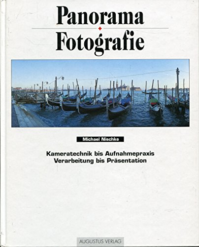 Stock image for Panorama-Fotografie : Kameratechnik bis Aufnahmepraxis, Verarbeitung bis Prsentation. for sale by Versandantiquariat Schfer