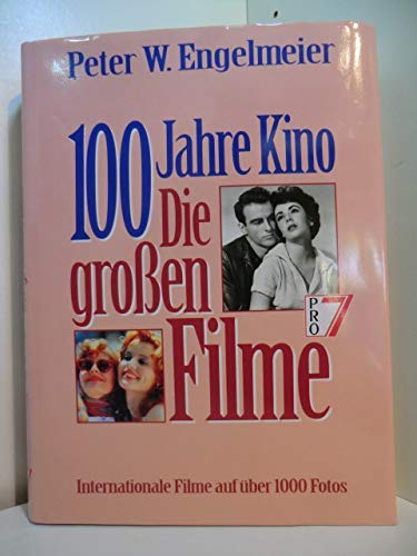 Stock image for Hundert Jahre Kino. Die groen Filme. Internationale Filme auf ber 1000 Fotos for sale by medimops