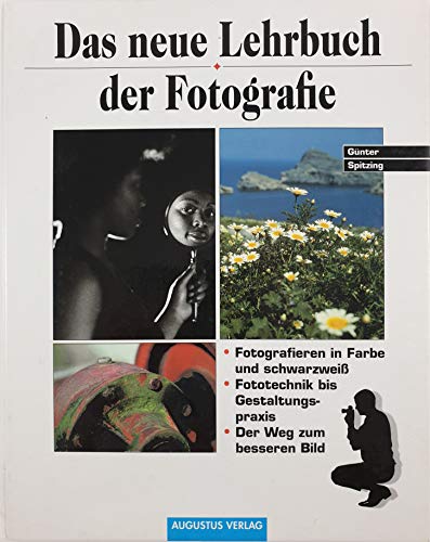 9783804350663: Das Neue Lehrbuch der Fotografie. Fotografieren schwarzwei und farbig
