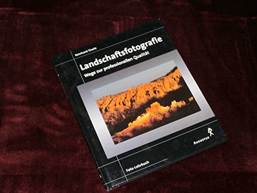 Stock image for Landschaftsfotografie. Wege zur professionellen Qualitt for sale by medimops