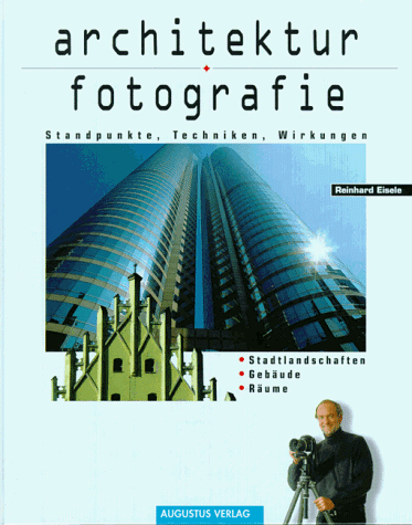 Stock image for Architekturfotografie : Standpunkte, Techniken, Wirkungen. for sale by Versandantiquariat Schfer