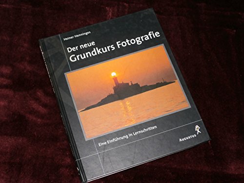 Imagen de archivo de Der neue Grundkurs Fotografie. Die bewhrte Einfhrung zu Kameras, Objektiven und Filmen, Aufnahmepraxis, Filtern und Zubehrs. a la venta por medimops