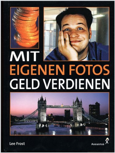 Beispielbild fr Mit eigenen Fotos Geld verdienen zum Verkauf von medimops