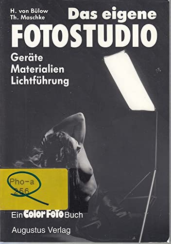 Stock image for Das eigene Fotostudio. Gerte, Materialien, Lichtfhrung. for sale by Abrahamschacht-Antiquariat Schmidt