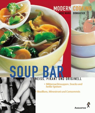 Stock image for Soup Bar. Hei, pikant und originell for sale by medimops