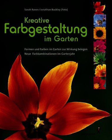 Stock image for Kreative Farbgestaltung im Garten. Formen und Farben im Garten zur Wirkung bringen for sale by medimops