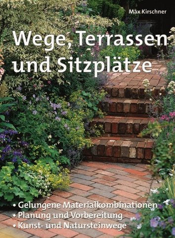 Beispielbild fr Wege, Terrassen und Sitzpltze zum Verkauf von medimops