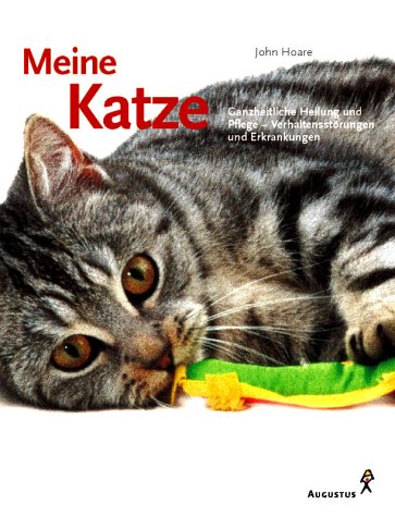 Stock image for o) Meine Katze Ganzheitliche Heilung und Pflege. Verhaltensstrungen und Erkrankungen for sale by SIGA eG