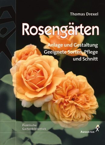 Stock image for Rosengrten. Anlage und Gestaltung. Geeignete Sorten, Pflege und Schnitt. for sale by medimops