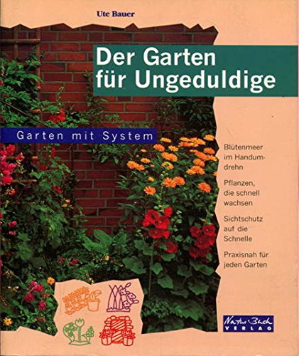 Beispielbild fr Der Garten fr Ungeduldige zum Verkauf von medimops