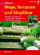 Beispielbild fr Wege, Terrassen und Sitzpltze. Mit Klinker, Holz und Naturstein selbst anlegen zum Verkauf von medimops