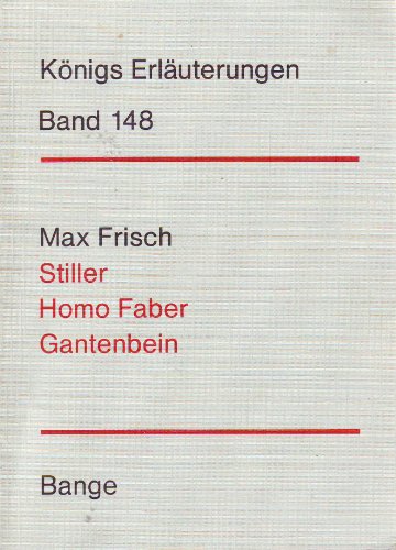 Beispielbild fr Knigs Erluterungen Band 148 , Max Frisch , Stiller , Homo Faber , Gantenbein zum Verkauf von medimops