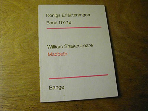 Erläuterungen zu Shakespeares Macbeth - Königs Erläuterungen 117/18 - Edgar Neis / William Shakespeare