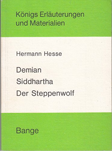 Beispielbild fr Knigs Erluterungen, Bd 138/39: Hermann Hesse, Demian - Siddhartha - Der Steppenwolf zum Verkauf von medimops