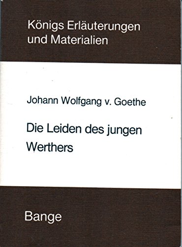 Beispielbild fr Erl�uterungen zu: Johann Wolfgang v. Goethe, Die Leiden des jungen Werthers zum Verkauf von Wonder Book