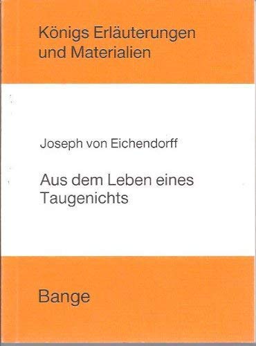 Stock image for Erluterungen zu Joseph von Eichendorff: Aus dem Leben eines Taugenichts for sale by Sigrun Wuertele buchgenie_de