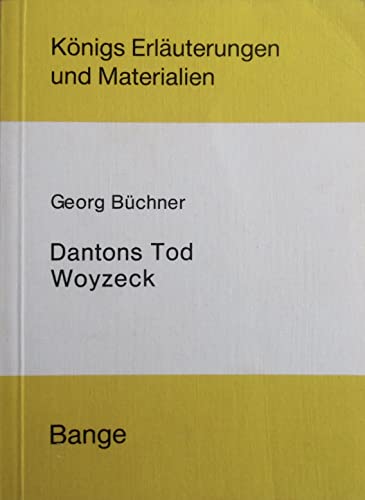 Erläuterungen zu Georg Büchners Dantons Tod, Woyzeck. Königs Erläuterungen und Materialien ; Bd. 235 - Brinkmann, Karl und Friedhelm Kicherer