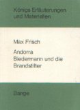 Stock image for Erluterungen zu Max Frisch Andorra Biedermann und die Brandstifter (Knigs Erluterungen und Materialien) for sale by medimops