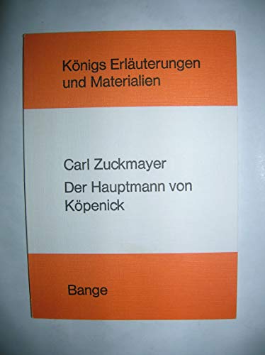 Erläuterungen zu Carl Zuckmayers Der Hauptmann von Köpenick. Königs Erläuterungen und Materialien ; Bd. 150 - Rosebrock, Theo