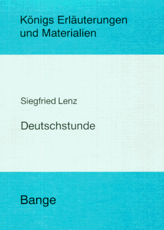 Königs Erläuterungen und Materialien, Bd.92, Deutschstunde - Siegfried Lenz