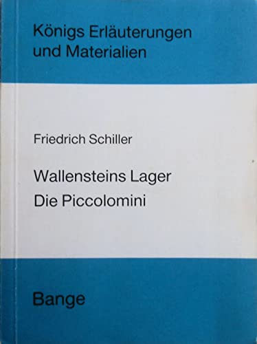Erläuterungen zu Friedrich Schiller - Wallensteins Lager / Die Piccolomini.
