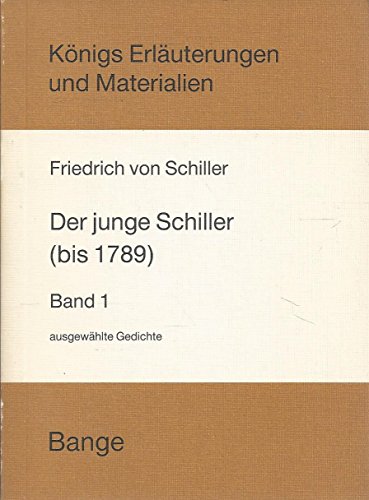 KÃ¶nigs ErlÃ¤uterungen und Materialien, Bd.19/a, Der junge Schiller (bis 1789) (9783804403420) by Schiller, Friedrich Von; Ecker, Egon.