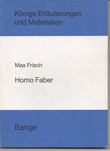 Beispielbild fr Max Frisch "Homo faber". Mit einem Literaturverzeichnis. - (=Knigs Erluterungen und Materialien, Band KE 148/148a. Herausgegeben von Klaus Bahners, Gerd Eversberg, Reiner Poppe). zum Verkauf von BOUQUINIST