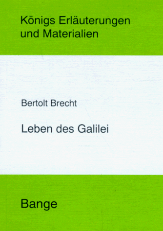 Stock image for Knigs Erluterungen und Materialien : Bertold Brecht - Leben des Galilei. for sale by Antiquariat Eule