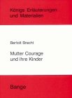 Stock image for Bertoolt Brecht: Mutter Courage und ihre Kindern (Koenigs Erlaeuterungen) for sale by German Book Center N.A. Inc.