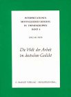 9783804406278: Interpretationen motivgleicher Werke der Weltliteratur, Bd. 8 Die Welt der Arbeit im deutschen Gedicht