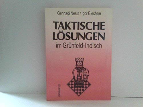 Beispielbild fr Taktische Lsungen im Grnfeld-Indisch. zum Verkauf von Die Wortfreunde - Antiquariat Wirthwein Matthias Wirthwein