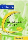 Beispielbild fr Wie interpretiere ich Lyrik? zum Verkauf von Ammareal