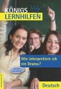 Imagen de archivo de Knigs Lernhilfen - Wie interpretiere ich ein Drama? bungen mit Lsungen a la venta por medimops