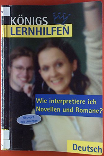 Beispielbild fr Knigs Lernhilfen - Wie interpretiere ich Novellen und Romane? Anleitung, Klassen 8-13 zum Verkauf von medimops