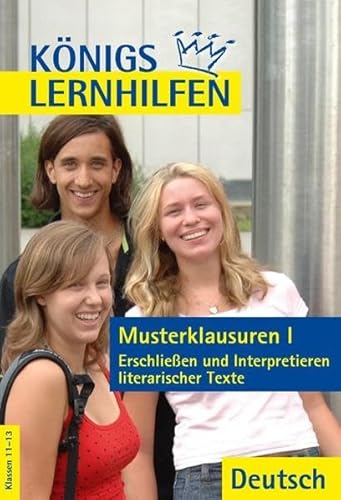 Imagen de archivo de Knigs Lernhilfen - Musterklausuren 1. Lsungen: Erschlieen und Interpretieren literarischer Texte a la venta por medimops