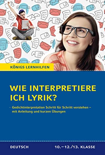 Beispielbild fr Knigs Lernhilfen: Wie interpretiere ich Lyrik? Anleitung und bungen (mit Texten). 10.-13. Klasse: Anleitung und bungen. Klassen 10 - 13. Ein bungsbuch fr Schler der Mittel- und Oberstufe zum Verkauf von medimops