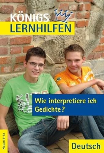 Stock image for Wie interpretiere ich Gedichte? Eine Einfhrung. Klassen 8-12 for sale by medimops