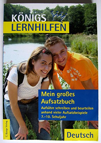 Beispielbild fr Mein groes Aufsatzbuch - Deutsch 7.-10. Klasse: Aufsatzlernen an Beispielen guter und schlechter Aufstze zum Verkauf von medimops