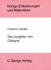 Königs Erläuterungen und Materialien, Bd.2, Die Jungfrau von Orleans