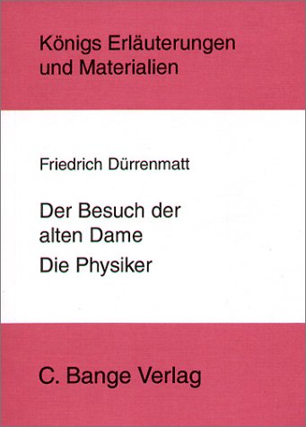 Friedrich Dürrenmatt Der Besuch der alten Dame; Friedrich Dürrenmatt Die Physiker - Dürrenmatt, Friedrich